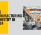 The Manufacturing Industry : Innovations and Key Trends