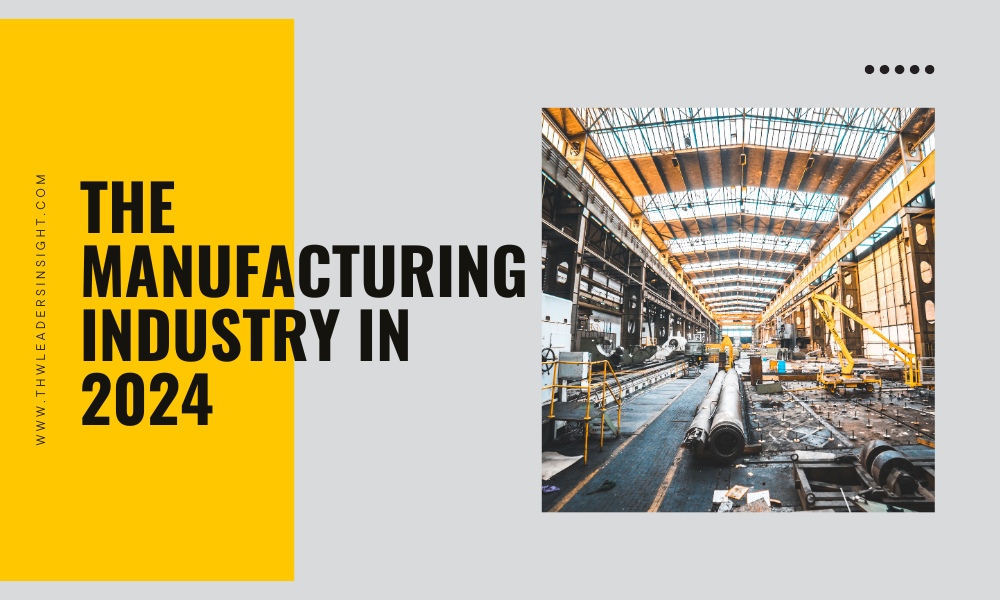 The Manufacturing Industry : Innovations and Key Trends